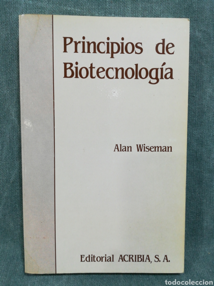 Libros de segunda mano: PRINCIPIOS DE BIOTECNOLOG&Iacute;A - ALAN WISEMAN - ED. ACRIBIA - Foto 1
