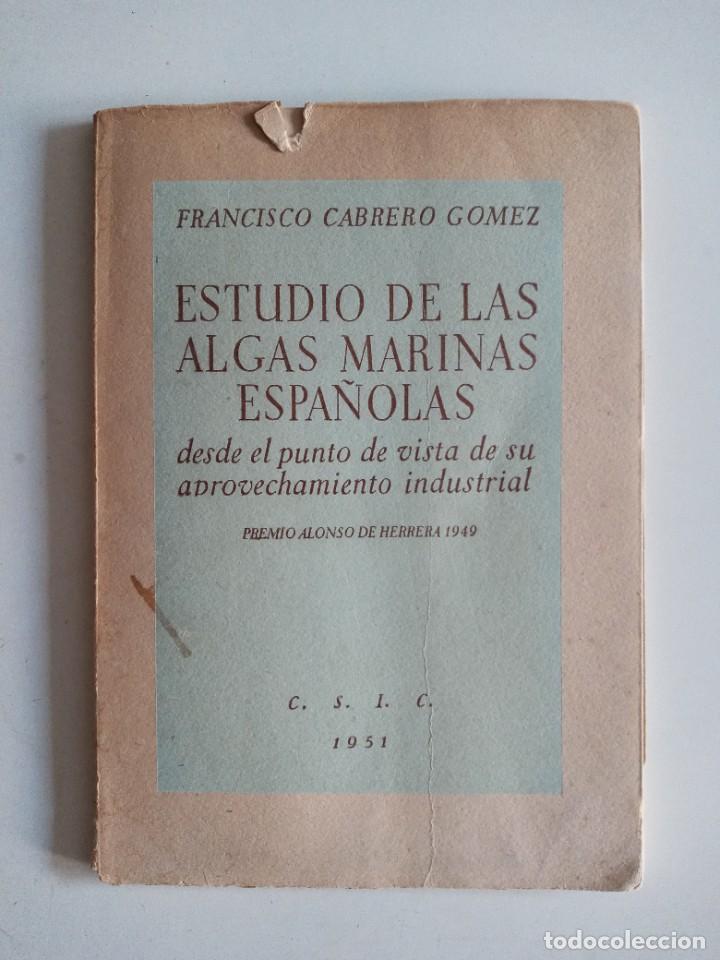 Libros de segunda mano: ESTUDIO DE LAS ALGAS MARINAS ESPA&Ntilde;OLAS . FRANCISCO CABRERO G&Oacute;MEZ - Foto 1