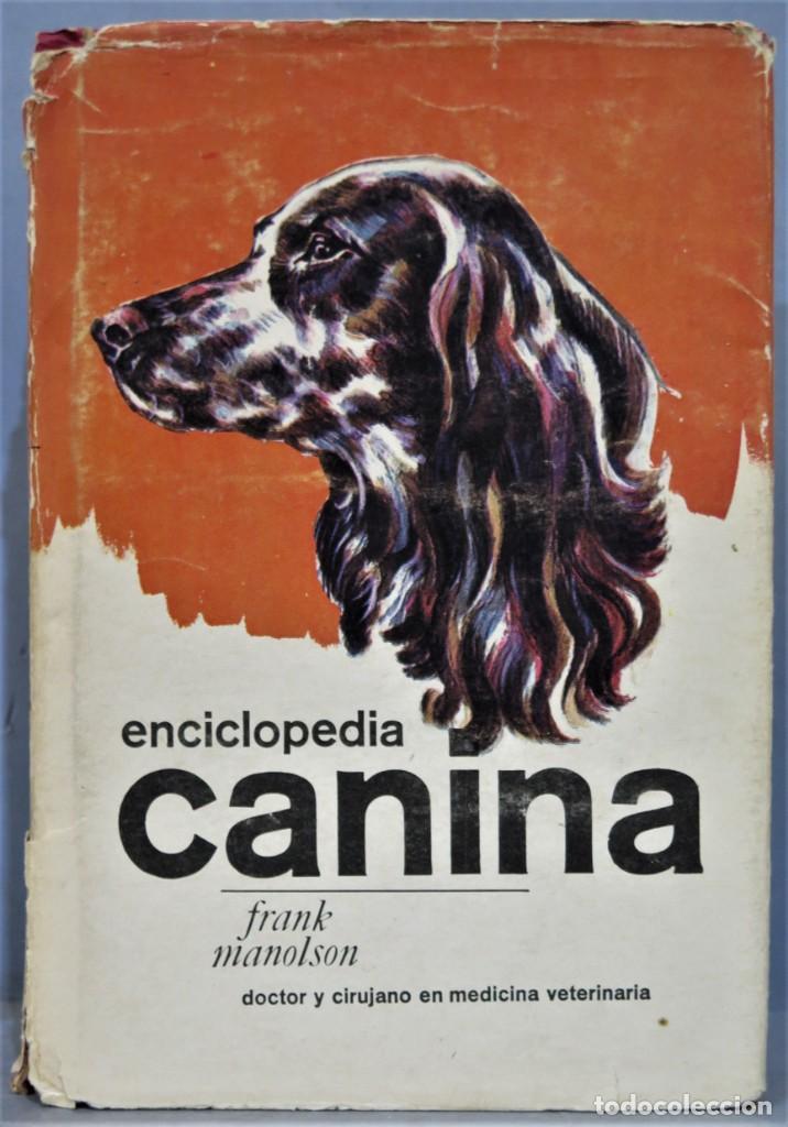 Libros de segunda mano: ENCICLOPEDIA CANINA. FRANK MANOLSON - Foto 1