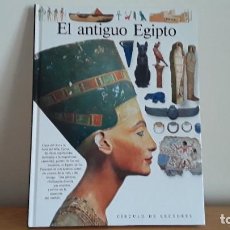 Libros de segunda mano: EL ANTIGUO EGIPTO, CÍRCULO DE LECTORES