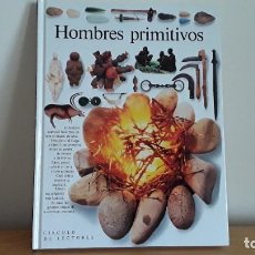 Libros de segunda mano: HOMBRES PRIMITIVOS, CÍRCULO DE LECTORES