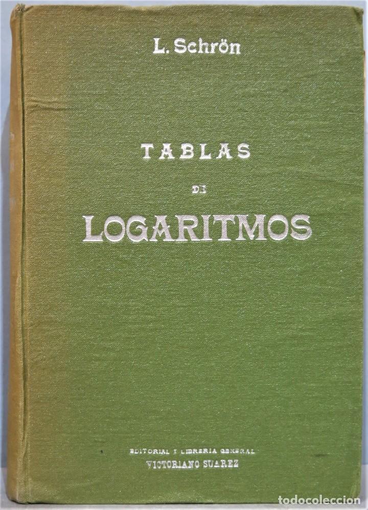 Libros de segunda mano de ciencias: TABLAS DE LOGARITMOS. SCHRON - Foto 1