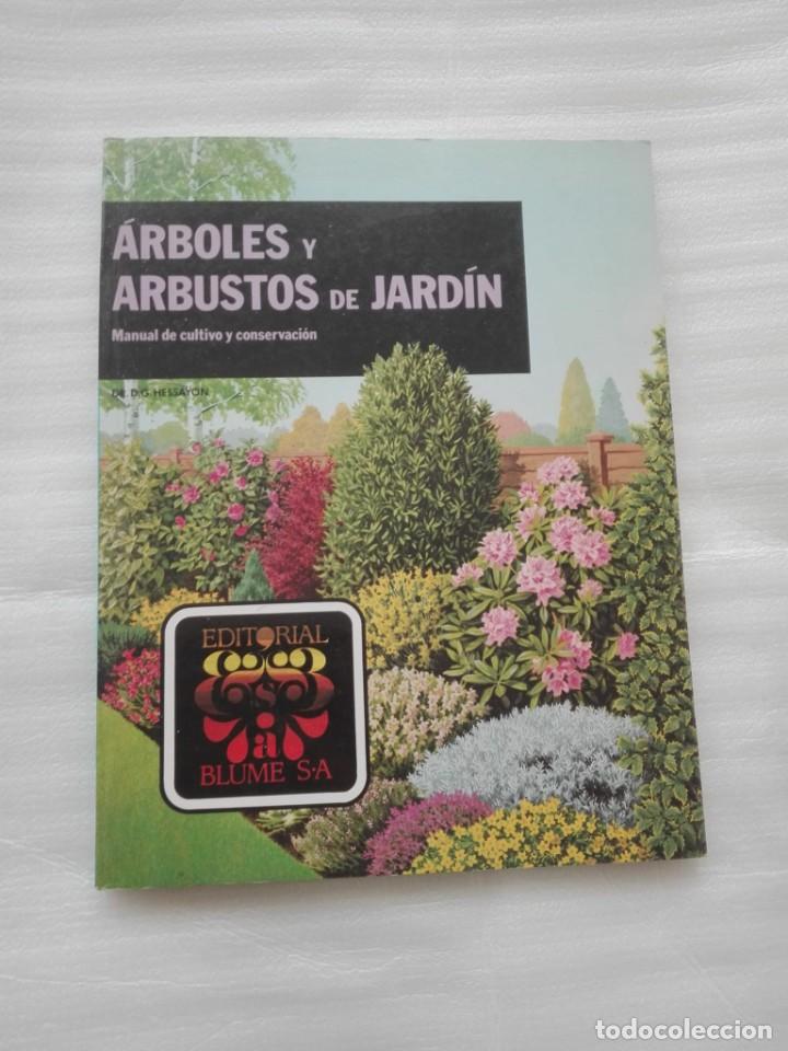 Libros de segunda mano: LIBRO ARBOLES Y ARBUSTOS DE JARDIN - EDITORIAL BLUME S.A. - Foto 1