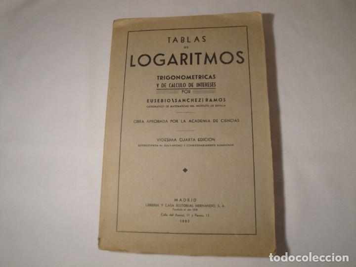 Libros de segunda mano de ciencias: Tabla de Logaritmos. Trigonom&eacute;tricas y C&aacute;lculo de intereses.Eusebio S&aacute;nchez Ramos.24&ordf; edici&oacute;n n&ordm;294 - Foto 1