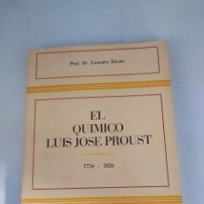 Libros de segunda mano de Ciencias: EL QUÍMICO LUIS JOSÉ PROUST. 1754-1826 PROF.DR.LEANDRO SILVÁN . VITORIA 1964. Lote 271996183