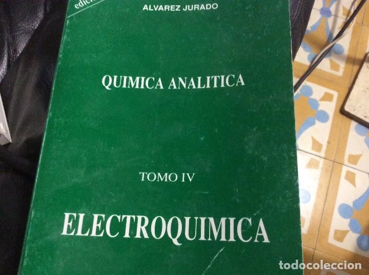 Gebrauchte B&uuml;cher der Wissenschaften: QUIMICA ANALITICA TOMO IV ELECTROQUIMICA ALVAREZ JURADO mejor explicado es imposible