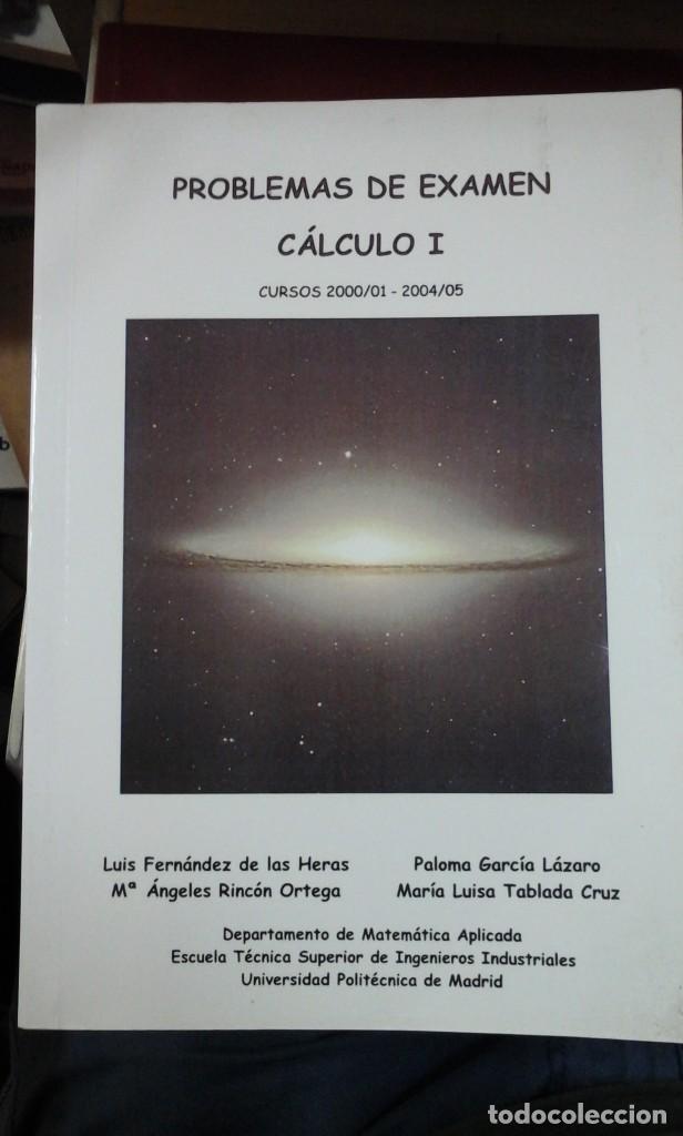 Second hand books of Sciences: PROBLEMAS DE EXAMEN. C&Aacute;LCULO I. Cursos 2001 a 2005 (Madrid, 2005)