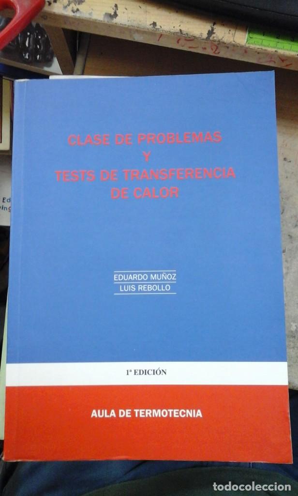 Second hand books of Sciences: CLASE DE PROBLEMAS Y TEST DE TRANSFERENCIA DE CALOR (Madrid, 2008)