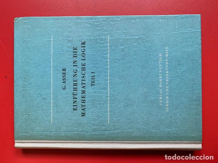 Second hand books of Sciences: Einf&uuml;hrung in die mathematische Logik - ASSER G.