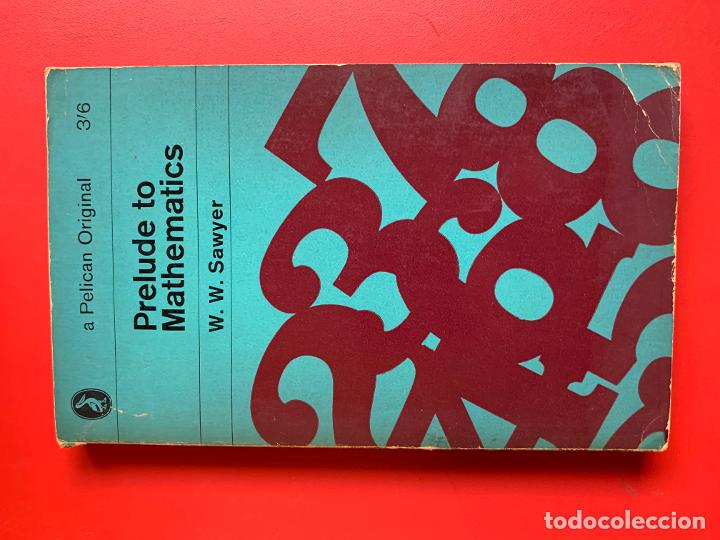 Libros de segunda mano de ciencias: Prelude to mathematics - SAWYER W.W. - Foto 1