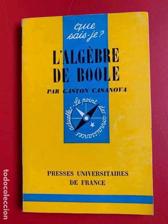 Gebrauchte B&uuml;cher der Wissenschaften: L'alg&egrave;bre de Boole - CASANOVA GASTON