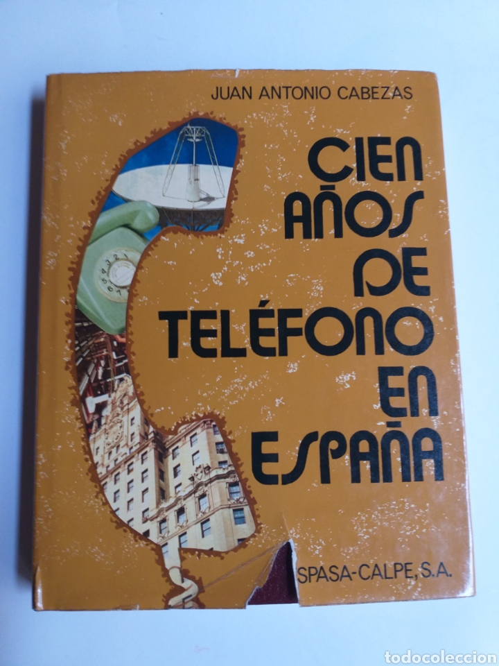 Libri di seconda mano: 100 a&ntilde;os de tel&eacute;fono en Espa&ntilde;a. Cr&oacute;nica de un proceso t&eacute;cnico . . T&eacute;cnica industria