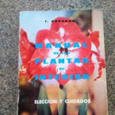 Libros de segunda mano: MANUAL DE LAS PLANTAS DE INTERIOR -- ESCOBAR -- 1977 --