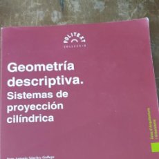 Libros de segunda mano de Ciencias: GEOMETRÍA DESCRIPTIVA, SISTEMAS DE PROYECCIÓN CILINDRICA, JUAN ANTONIO SÁNCHEZ, 1992, PYMY TC1