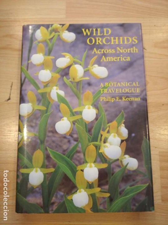Gebrauchte B&uuml;cher: 'Wild orchids across North America'. Philip E. Keenan