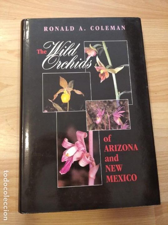 Gebrauchte B&uuml;cher: 'The wild orchids of Arizona and New Mexico'. Ronald A. Coleman