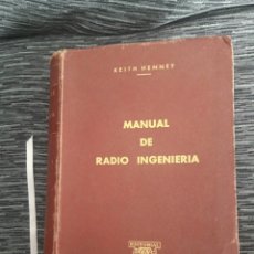 Libri di seconda mano: MANUAL DE RADIO INGENIERÍA. KEITH HENNEY. ED. HASA