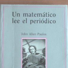 Libros de segunda mano de Ciencias: JOHN ALLEN PAULOS - UN MATEMÁTICO LEE EL PERIÓDICO. Lote 275231878