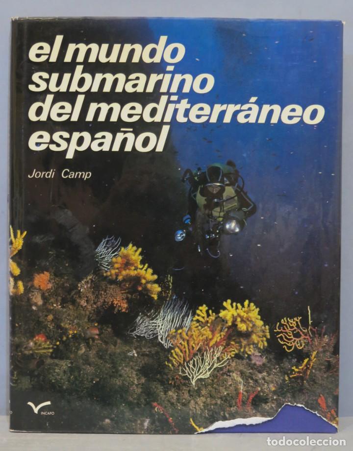 Second hand books: EL MUNDO SUBMARINO MEDITERRANEO ESPA&Ntilde;OL. CAMP