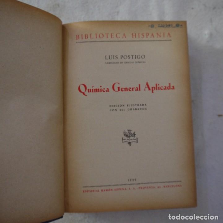 Libros de segunda mano de ciencias: QU&Iacute;MICA GENERAL APLICADA - LUIS P&Oacute;STIGO - RAM&Oacute;N SOPENA - 1939 - Foto 3