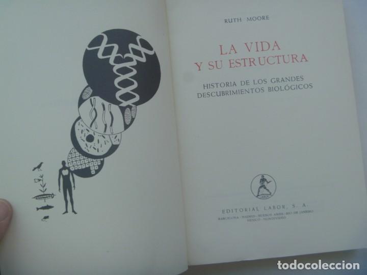 Libros de segunda mano: LA VIDA Y SU ESTRUCTURA , DE RUTH MOORE . LABOR, REIMPRESION 1966 - Foto 2