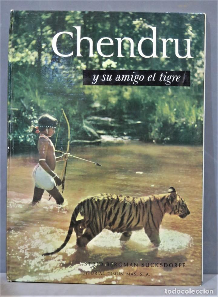 Second hand books: 1964.- CHENDRU Y SU AMIGO EL TIGRE. SUCKSDORFF