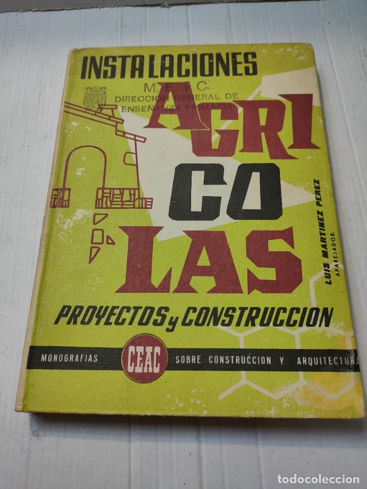 Libros de segunda mano de ciencias: Libro Instalaciones Agr&iacute;colas Proyectos y Construcci&oacute;n 1965 Luis Mart&iacute;nez P&eacute;rez - Foto 1