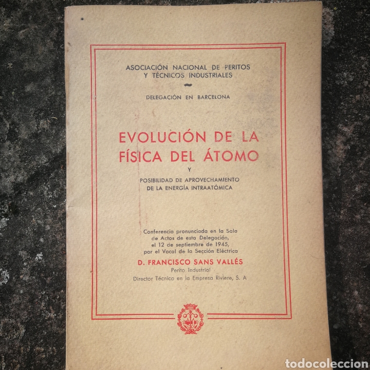 Second hand books of Sciences: Evolucion de la F&iacute;sica del &Aacute;tomo - Aprovechamiento energ&iacute;a - F. Sans Vall&eacute;s - 1945