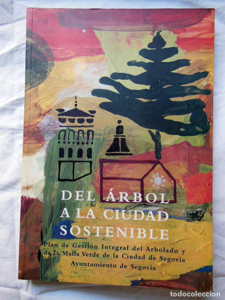 Gebrauchte B&uuml;cher: DEL ARBOL A LA CIUDAD SOSTENIBLE. 1998
