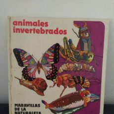 Libros de segunda mano: MARAVILLAS DE LA NATURALEZA. ANIMALES INVERTEBRADOS. 1968.. Lote 282457978