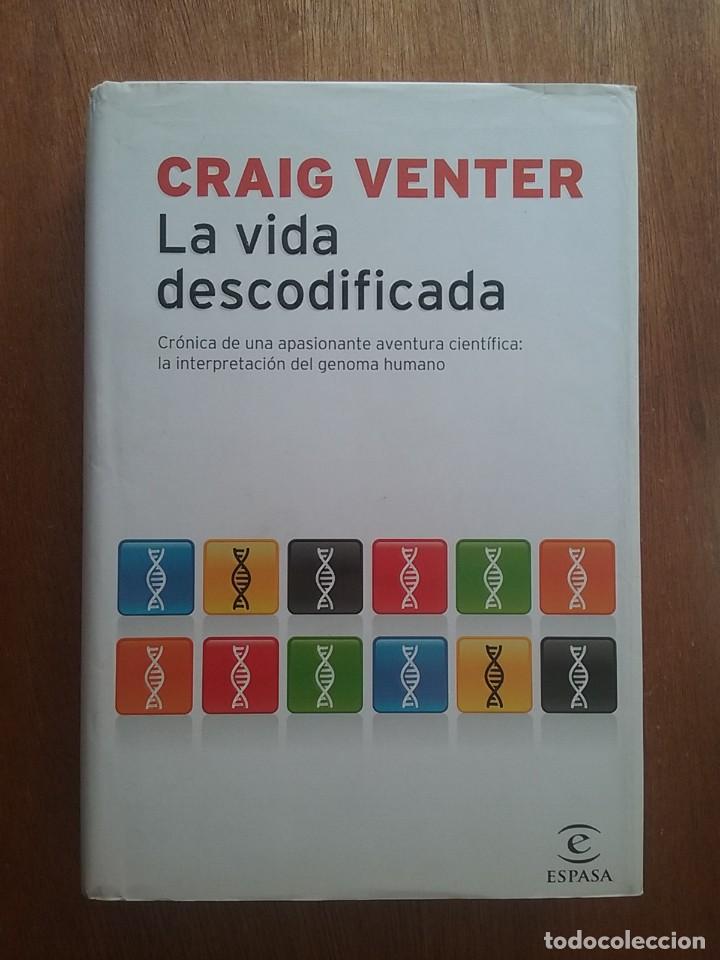 Libros de segunda mano: LA VIDA DESCODIFICADA, CRAIG VENTER, ESPASA, 2008 - Foto 1
