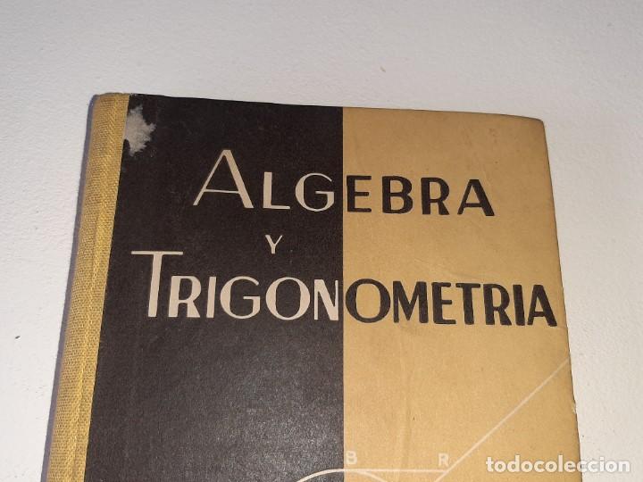 Libros de segunda mano de ciencias: ALGEBRA Y TRIGONOMETRIA - MATEMATICAS - EDICIONES BRU&Ntilde;O A&Ntilde;O 1959 - Foto 3
