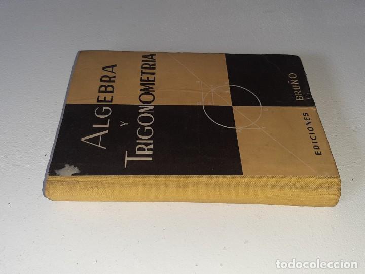 Libros de segunda mano de ciencias: ALGEBRA Y TRIGONOMETRIA - MATEMATICAS - EDICIONES BRU&Ntilde;O A&Ntilde;O 1959 - Foto 4