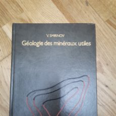 Libros de segunda mano: GÉOLOGIE DES MINÉRAUX UTILES V. SMIRNOV. Lote 283191768