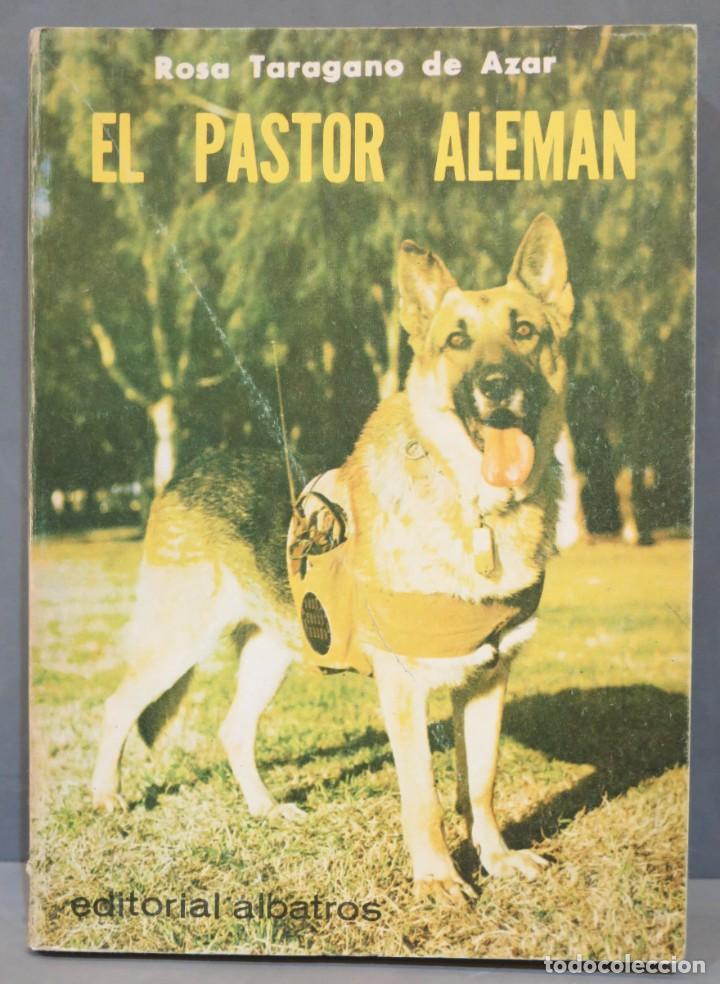 Libros de segunda mano: EL PASTOR ALEMAN. ROSA TARAGANO DE AZAR - Foto 1