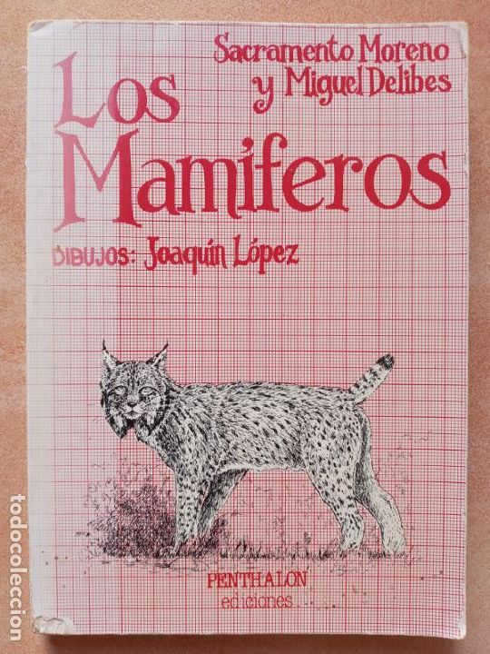 Libros de segunda mano: Los mamiferos- Sacramento Moreno y Miguel Delibes- Penthalon 1982