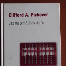 Libros de segunda mano de Ciencias: CLIFFORD A. PICKOVER LAS MATEMÁTICAS DE OZ 978-84-473-5443-6. Lote 284245423