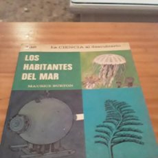 Libros de segunda mano: LOS HABITANTES DEL MAR.LA CIENCIA AL DESCUBIERTO.ANAYA.1970.48 PAGINAS.MAURICE BURTON