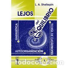Libri di seconda mano: lejos del equilibrio sinerg&iacute;a, autoorganizaci&oacute;n y teor&iacute;a de las cat&aacute;strofes L A Sheliepin