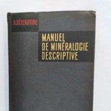Libros de segunda mano: MANUEL DE MINÉRALOGIE DESCRIPTIVE A. BÉTEKHTINE. Lote 285762998