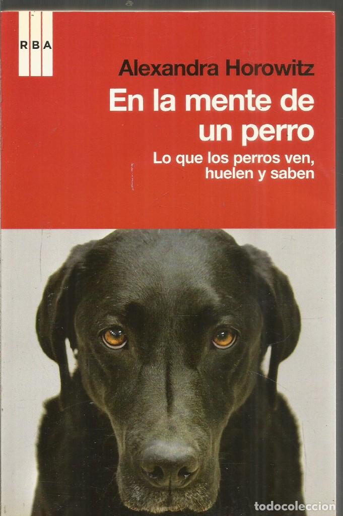 Libros de segunda mano: ALEXANDRA HOROWITZ. EN LA MENTE DE UN PERRO. RBA - Foto 1