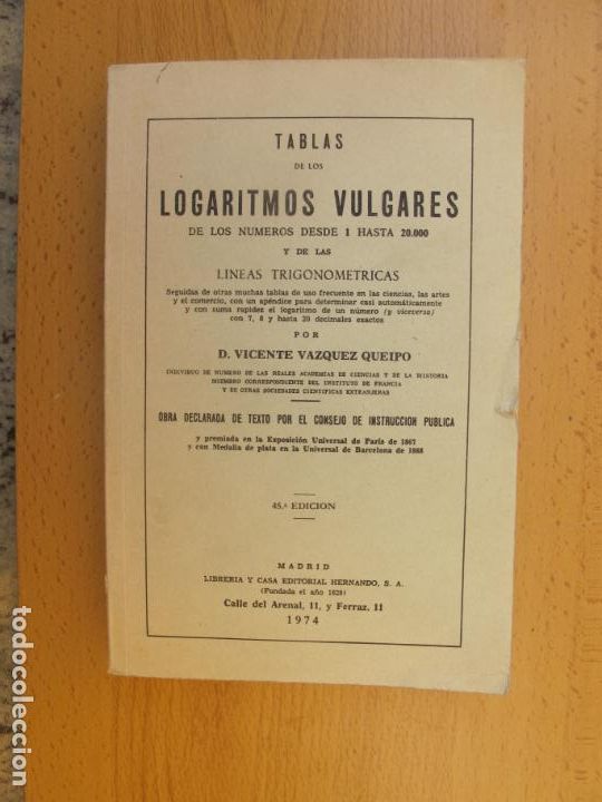 Libros de segunda mano de ciencias: TABLAS DE LOS LOGARITMOS VULGARES.- V. V&Aacute;ZQUEZ QUEIPO. 45&ordf; EDIC. EDIT- HERNANDO. 1974 - Foto 1