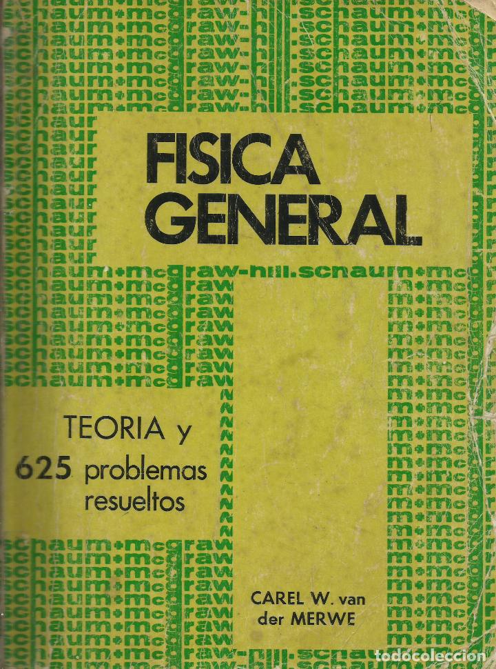 Libros de segunda mano de ciencias: F&iacute;sica General / Carel W. van der Merwe. - Foto 1
