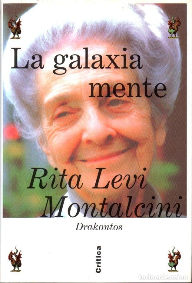 Libros de segunda mano: RITA LEVI MONTALCINI : LA GALAXIA MENTE (DRAKONTOS, 2000)
