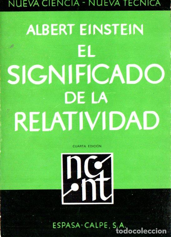 Libros de segunda mano de ciencias: EINSTEIN : EL SIGNIFICADO DE LA RELATIVIDAD (ESPASA CALPE,1980) - Foto 1