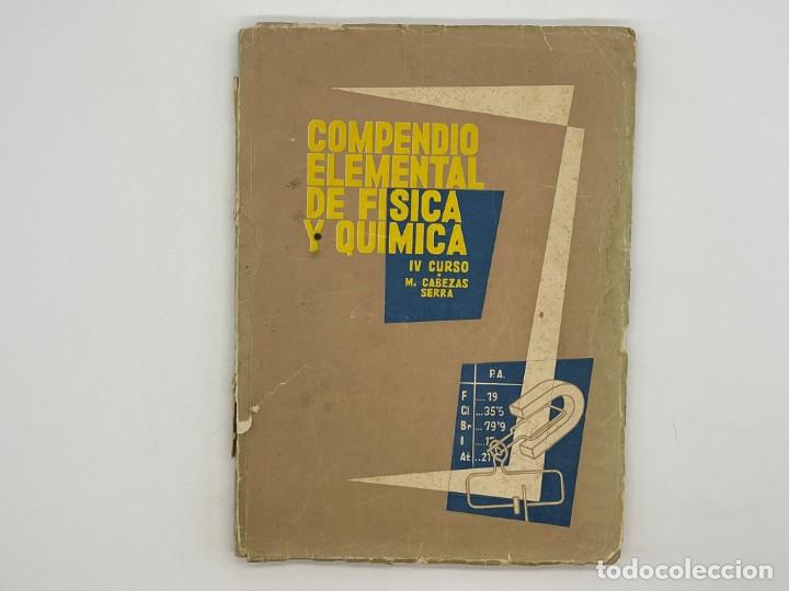 Libros de segunda mano de ciencias: COMPENDIO ELEMENTAL DE FISICA Y QUIMICA - Foto 1