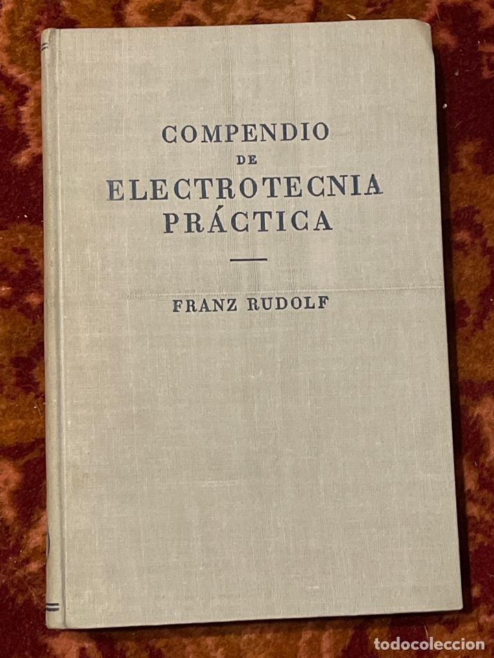Libros de segunda mano de ciencias: Compendio de Electrotecnia pr&aacute;ctica Franz Rudolf - Foto 1