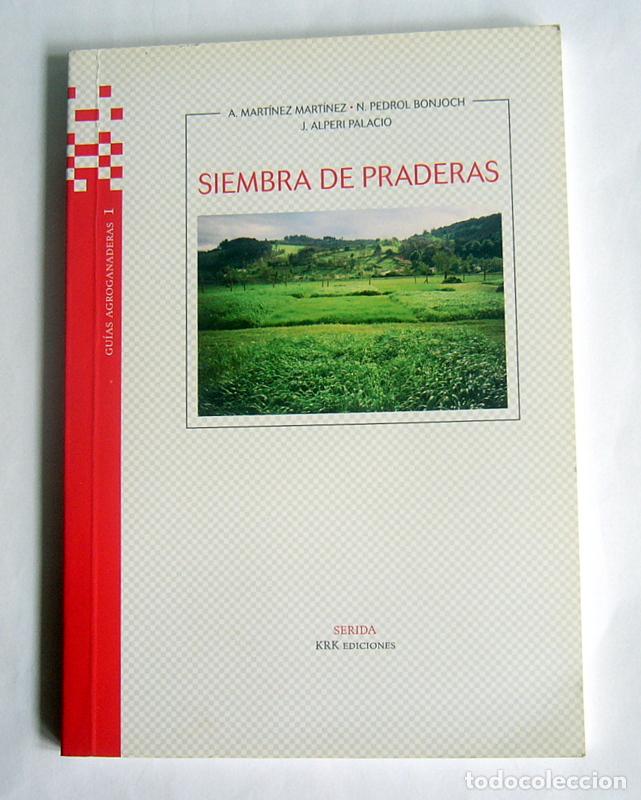 Gebrauchte B&uuml;cher: SIEMBRA DE PRADERAS - A .MARTINEZ MARTINEZ, N. PEDROL BONJOCH Y J. ALPERI PALACIO