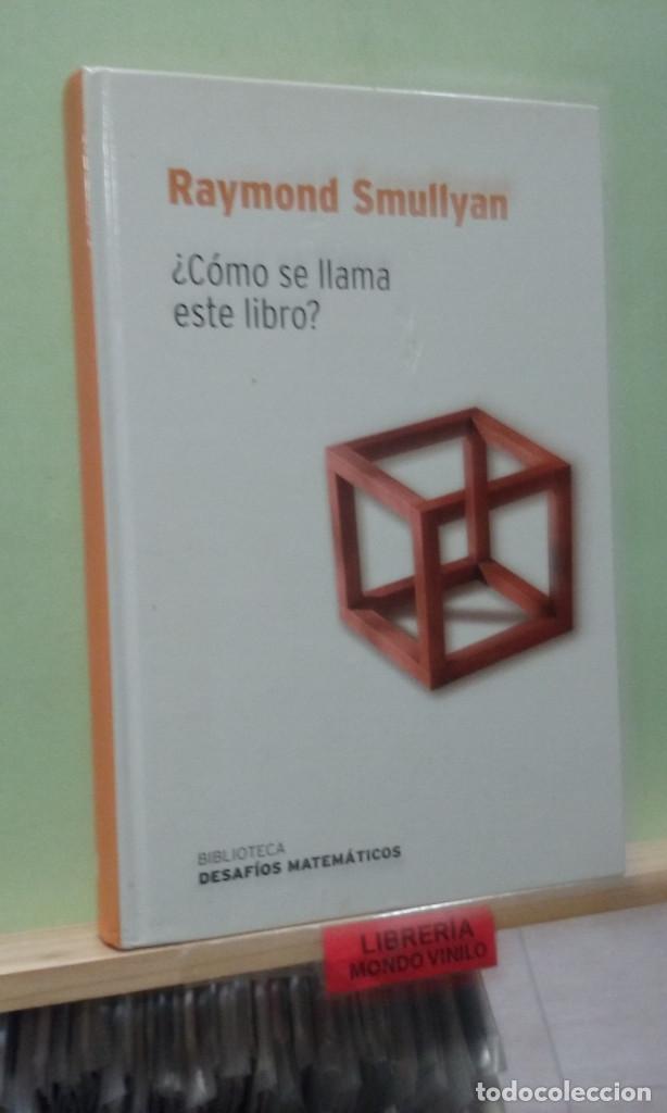 Libros de segunda mano de ciencias: &iquest;Como se llama este libro?. Raymond Smullyan - Foto 1