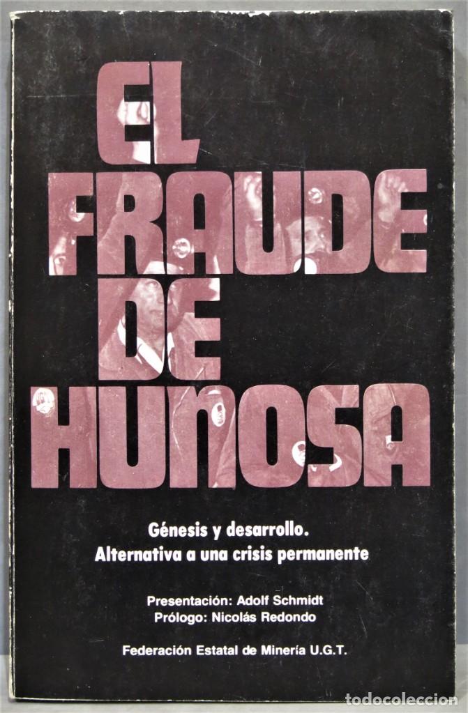 Libros de segunda mano: EL FRAUDE DE HUNOSA. GENESIS Y DESARROLLO - Foto 1